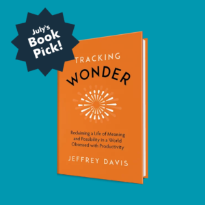 HAYVN Book Group: Tracking Wonder: Reclaiming A Life of Meaning and Possibility in a World Obsessed with Productivity by Jeffrey Davis